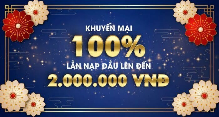 Khuyến mãi 100% cho lần nạp đầu